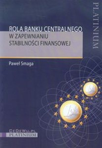 Rola banku centralnego w zapewnianiu stabilności finansowej - Polish Bookstore USA