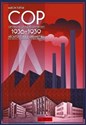 Centralny Okręg Przemysłowy (COP) 1936-1939. Architektura i urbanistyka Kraj-Region-Miasto-Fabryka-Osiedle-Budynek chicago polish bookstore