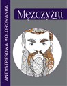 Antystresowa kolorowanka. Mężczyźni polish usa