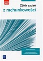 Zbiór zadań z rachunkowości Kwalifikacja A.36 Branża ekonomiczna. Technik ekonomista Technik rachunkowości books in polish