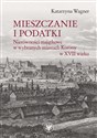 Mieszczanie i podatki Nierówności majątkowe w wybranych miastach Korony w XVII wieku bookstore