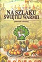 Na Szlaku Świętej Warmii podróżnik kulinarny in polish