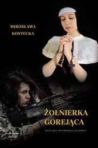 Żołnierka gorejąca Szokujące wspomnienia zakonnicy pl online bookstore