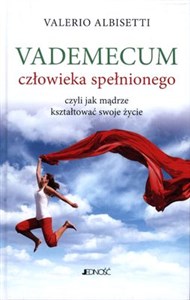 Vademecum człowieka spełnionego Czyli jak mądrze kształtować swoje życie Polish Books Canada