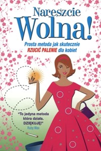 Nareszcie wolna! Prosta metoda jak skutecznie rzucić palenie dla kobiet bookstore