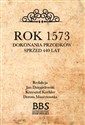 Rok 1573 Dokonania przodków sprzed 440 lat buy polish books in Usa