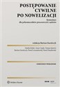 Postępowanie cywilne po nowelizacji Komentarz dla pełnomocników procesowych i sędziów  