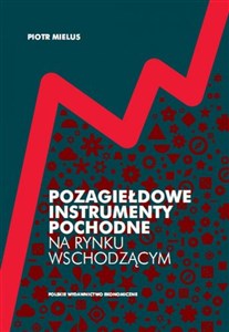 Pozagiełdowe instrumenty pochodne na rynku wschodzącym Polish Books Canada