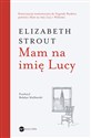 Mam na imię Lucy - Elizabeth Strout