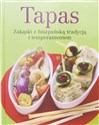 Tapas Zakąski z hiszpańską tradycją i temperamentem polish books in canada