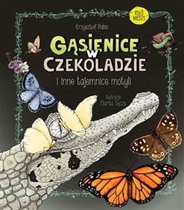 Gąsienice w czekoladzie I inne tajemnice motyli bookstore