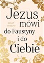 Jezus mówi do Faustyny i do Ciebie - Polish Bookstore USA
