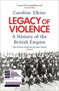 Legacy of Violence A history of the British Empire books in polish