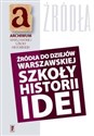 Źródła do dziejów warszawskiej szkoły historii idei Materiały archiwalne i rękopiśmienne (rekonesans) polish usa