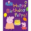 Peppa Pig: Happy Birthday, Peppa - 