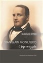 Stanisław Moniuszko i jego muzyka/Musik für die Nation. Der Komponist Stanisław Moniuszko (1819-1872) - Rüdiger Ritter