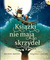 Książki nie mają skrzydeł - Brynne Barnes, Rogério Coelho