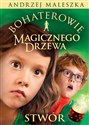 Bohaterowie Magicznego Drzewa Stwór  