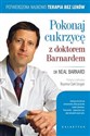 Pokonaj cukrzycę z doktorem Barnardem 