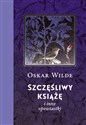 Szczęśliwy książę i inne opowiastki - Oscar Wilde