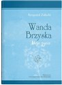 Wanda Brzyska. Moje życie  