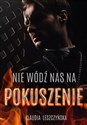 Nie wódź  nas na pokuszenie  polish books in canada