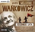 [Audiobook] Szczenięce lata - Melchior Wańkowicz