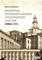 Architektura użyteczności publicznej II Rzeczypospolitej 1918-1939 to buy in USA