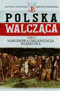 Polska Walcząca Tom 4 Narodowa Organizacja Wojskowa polish books in canada