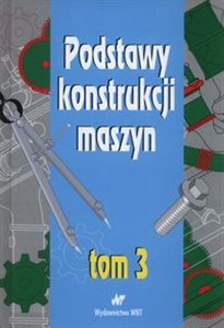 Podstawy konstrukcji maszyn Tom 3 online polish bookstore