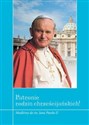 Patronie rodzin chrześcijańskich Modlitwy do św. Jana Pawła II - Polish Bookstore USA