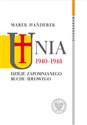Unia 1940-1948 Dzieje zapomnianego ruchu ideowego - Marek Hańderek