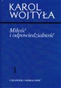 Miłość i odpowiedzialność 1 Człowiek i moralność - Karol Wojtyła Bookshop