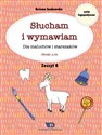 Słucham i wymawiam Zeszyt 8 Dla maluchów i starszaków Głoski z, dz - Bożena Senkowska