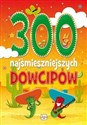 300 najśmieszniejszych dowcipów to buy in Canada