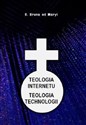 Teologia internetu Teologia technologii - od Maryi S.Bruna