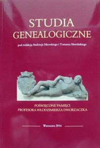 Studia genealogiczne poświęcone pamięci Profesora Włodzimierza Dworzaczka polish usa