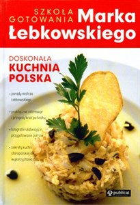 Doskonała kuchnia Polska Szkoła gotowania Marka Łebkowskiego books in polish