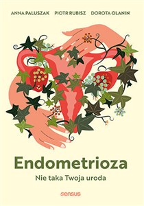 Endometrioza Nie taka Twoja uroda Polish Books Canada