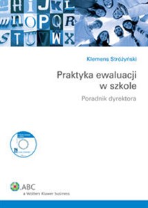 Praktyka ewaluacji w szkole + CD Poradnik dyrektora  