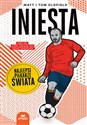 Iniesta. Najlepsi piłkarze świata  - Matt Oldfield, Tom Oldfield