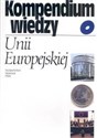 Kompendium wiedzy o Unii Europejskiej  