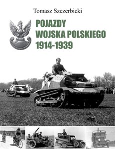Pojazdy Wojska Polskiego 1914-1939 Polish bookstore