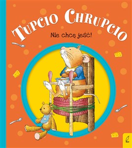 Tupcio Chrupcio Nie chcę jeść! online polish bookstore
