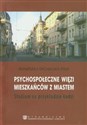 Psychospołeczne więzi mieszkańców z miastem Studium na przykładzie Łodzi  