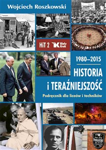 Historia i teraźniejszość 2 1980-2015 Podręcznik Liceum technikum Bookshop