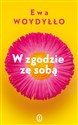 W zgodzie ze sobą  - Ewa Woydyłło