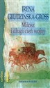 Miłosz i długi cień wojny - Irena Grudzińska-Gross