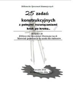 25 zadań konstrukcyjnych z pełnymi rozwiązaniami krok po kroku... Część 1  