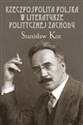 Rzeczpospolita Polska w literaturze politycznej Zachodu - Stanisław Kot